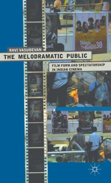 Book cover of: Melodramatic Public. By: Ravi Vasudevan