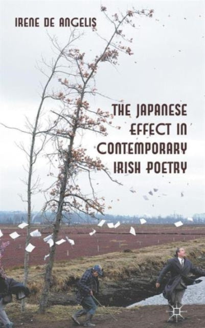 Book cover of: Japanese Effect in Contemporary Irish Poetry. By: Irene De Angelis