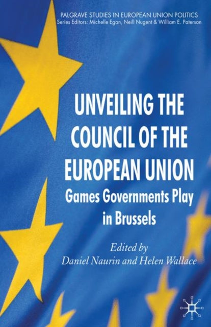 Book cover of: Unveiling the Council of the European Union