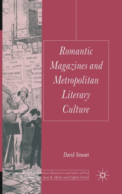 Book cover of: Romantic Magazines and Metropolitan Literary Culture. By: David Stewart