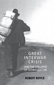 Book cover of: Great Interwar Crisis and the Collapse of Globalization. By: R. Boyce