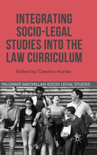 Book cover of: Integrating Socio-Legal Studies into the Law Curriculum