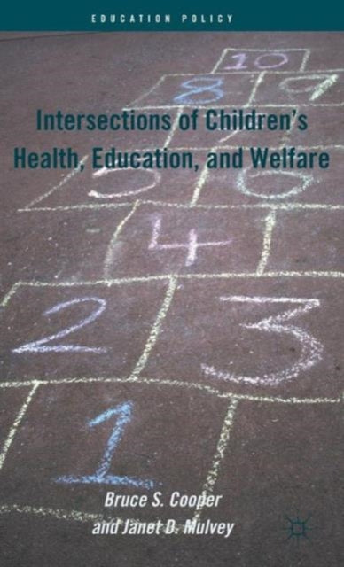 Book cover of: Intersections of Children's Health, Education, and Welfare. By: Bruce S. Cooper