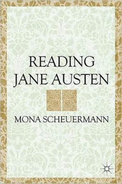 Book cover of: Reading Jane Austen. By: Mona Scheuermann