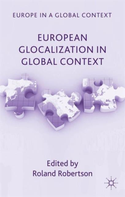 Book cover of: European Glocalization in Global Context. By: R. Robertson