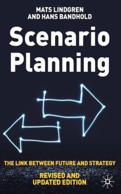 Book cover of: Scenario Planning - Revised and Updated. By: Mats Lindgren