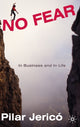 Book cover of: No Fear. By: Pilar Jericó