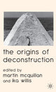 Book cover of: Origins of Deconstruction. By: Martin McQuillan
