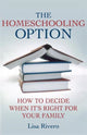 Book cover of: Homeschooling Option. By: Lisa Rivero
