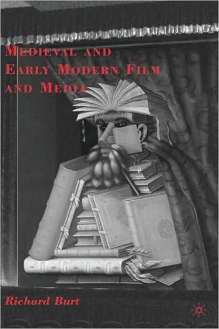 Book cover of: Medieval and Early Modern Film and Media. By: Richard Burt