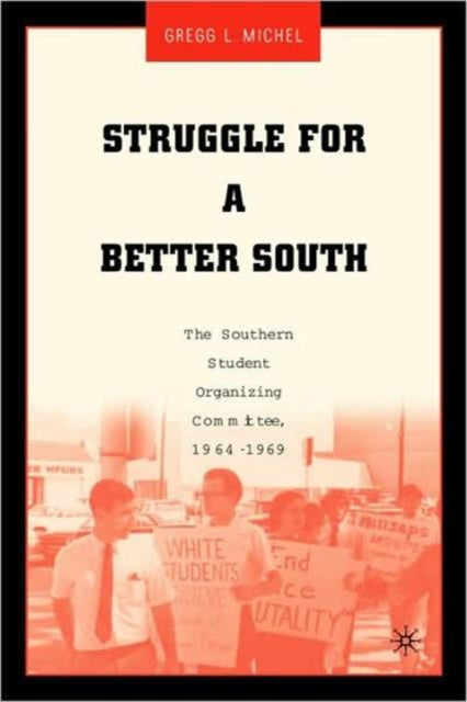 Book cover of: Struggle for a Better South. By: Gregg L. Michel