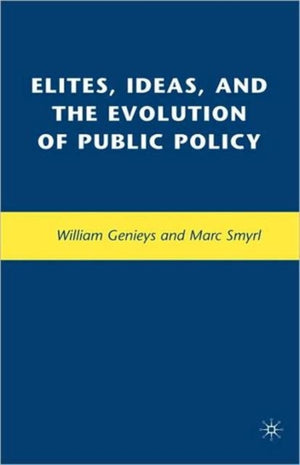 Elites, Ideas, and the Evolution of Public Policy