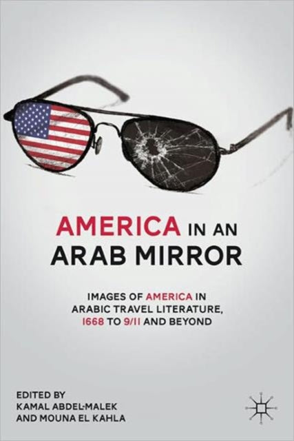 Book cover of: America in An Arab Mirror. By: Kamal Abdel-Malek