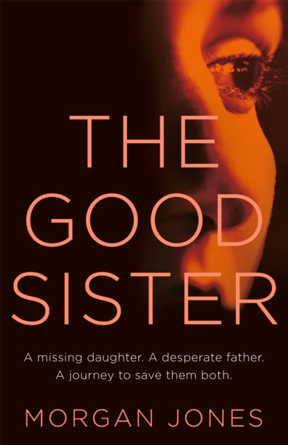 Book cover of: Good Sister. By: Morgan Jones