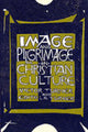 Book cover of: Image and Pilgrimage in Christian Culture