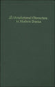 Book cover of: Metafictional Characters in Modern Drama