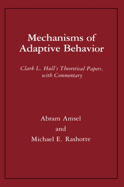 Book cover of: Mechanisms of Adaptive Behavior. By: Abram Amsel