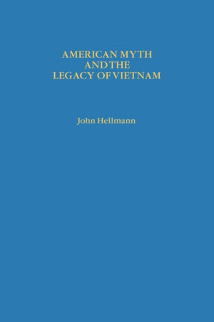 American Myth and the Legacy of Vietnam