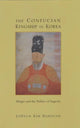 Book cover of: Confucian Kingship in Korea. By: JaHyun Kim Haboush