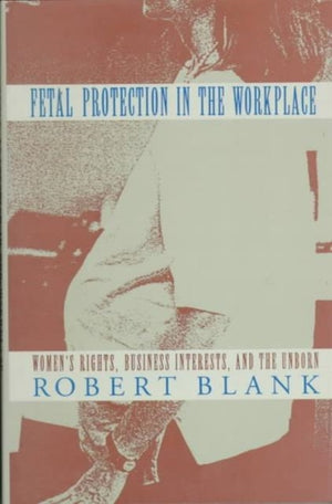 Fetal Protection in the Workplace