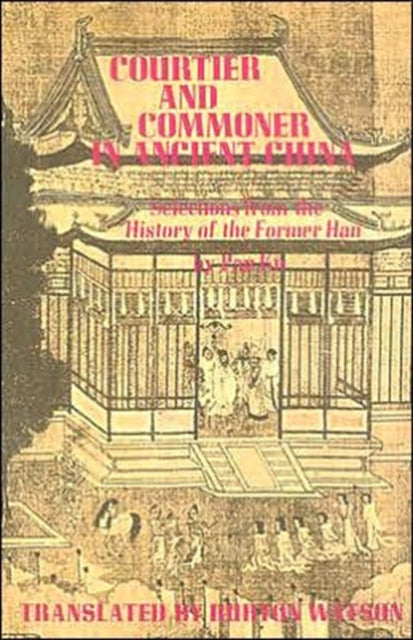 Book cover of: Courtier and Commoner in Ancient China. By: Burton Watson