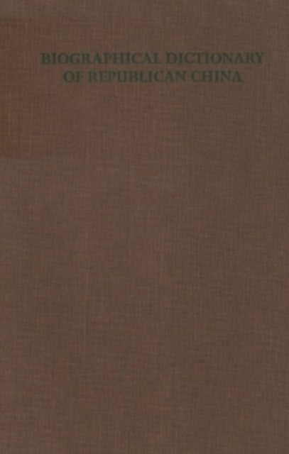Book cover of: Biographical Dictionary of Republican China. By: Howard L. Boorman