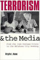 Book cover of: Terrorism and the Media. By: Brigitte L. Nacos