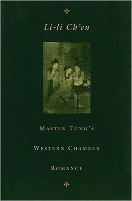 Book cover of: Master Tung’s Western Chamber Romance. By: Li-li Ch'en
