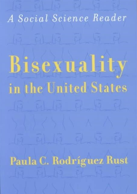 Book cover of: Bisexuality in the United States. By: Paula C. Rodriguez Rust