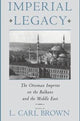 Book cover of: Imperial Legacy. By: L. Carl. Brown