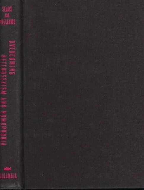 Book cover of: Overcoming Heterosexism and Homophobia