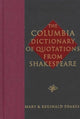 Book cover of: Columbia Dictionary of Shakespeare Quotations