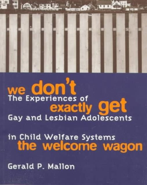 Book cover of: We Don't Exactly Get the Welcome Wagon