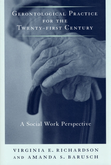 Book cover of: Gerontological Practice for the Twenty-first Century