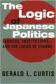 Book cover of: Logic of Japanese Politics. By: Gerald L. Curtis