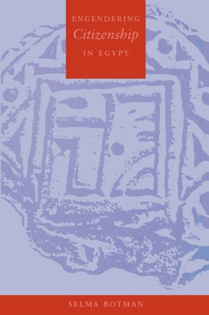 Engendering Citizenship in Egypt
