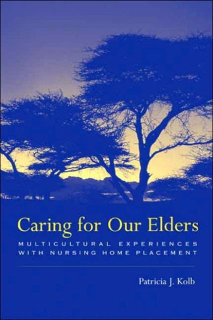 Book cover of: Caring for Our Elders. By: Patricia Kolb