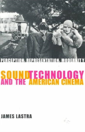 Sound Technology and the American Cinema