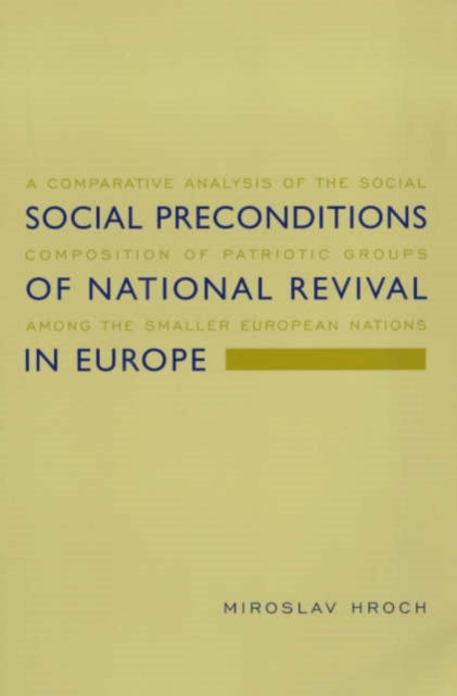 Book cover of: Social Preconditions of National Revival in Europe. By: Miroslav Hroch
