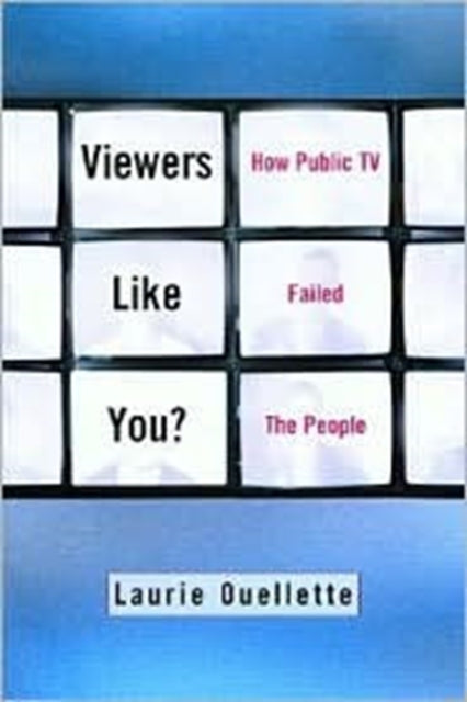 Book cover of: Viewers Like You. By: Laurie Oullette