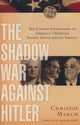 Book cover of: Shadow War Against Hitler. By: Christof Mauch
