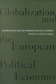 Book cover of: Globalization and the European Political Economy. By: Steven Weber