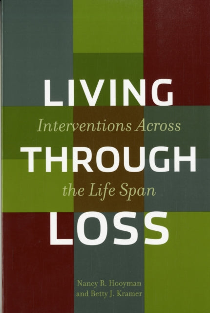Book cover of: Living Through Loss. By: Nancy R. Hooyman