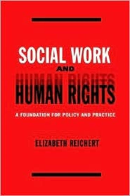 Book cover of: Social Work and Human Rights. By: Elisabeth Reichert