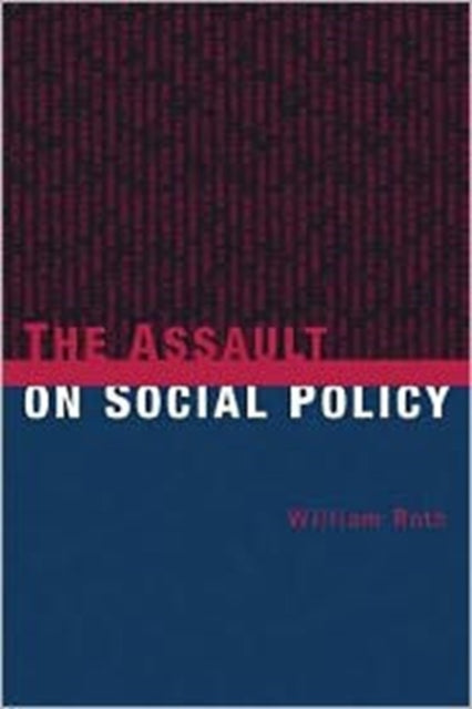 Book cover of: Assault on Social Policy. By: William Roth