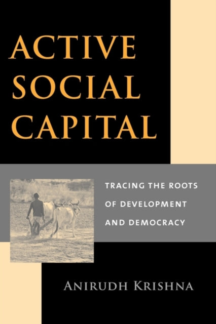Book cover of: Active Social Capital. By: Anirudh Krishna