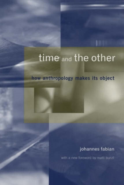 Book cover of: Time and the Other. By: Johannes Fabian