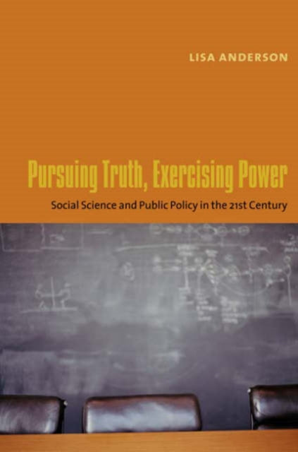 Book cover of: Pursuing Truth, Exercising Power. By: Lisa Anderson