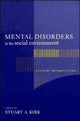 Book cover of: Mental Disorders in the Social Environment. By: Stuart Kirk