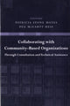 Book cover of: Collaborating with Community-Based Organizations Through Consultation and Technical Assistance